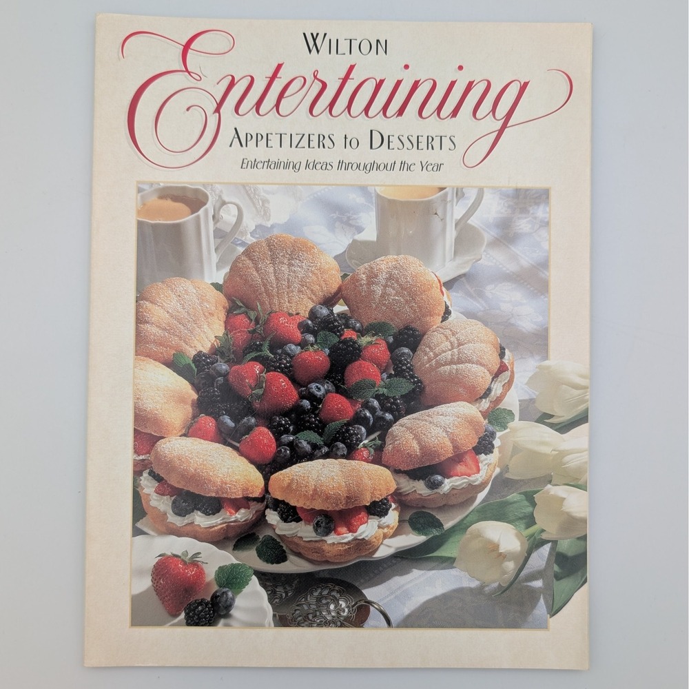 Wilton Entertaining Appetizers to Desserts Vintage 1994 Cookbook Recipes Ideas